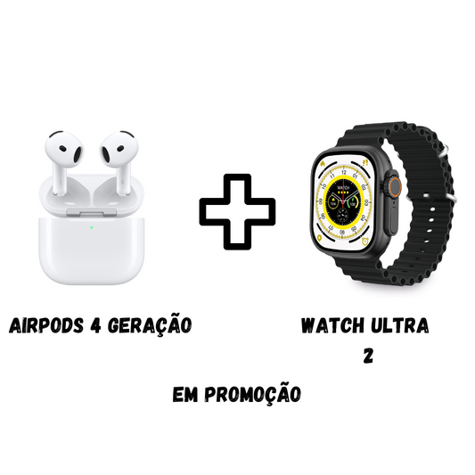 Airpods 4 Geração (ANC) + Watch Ultra 2